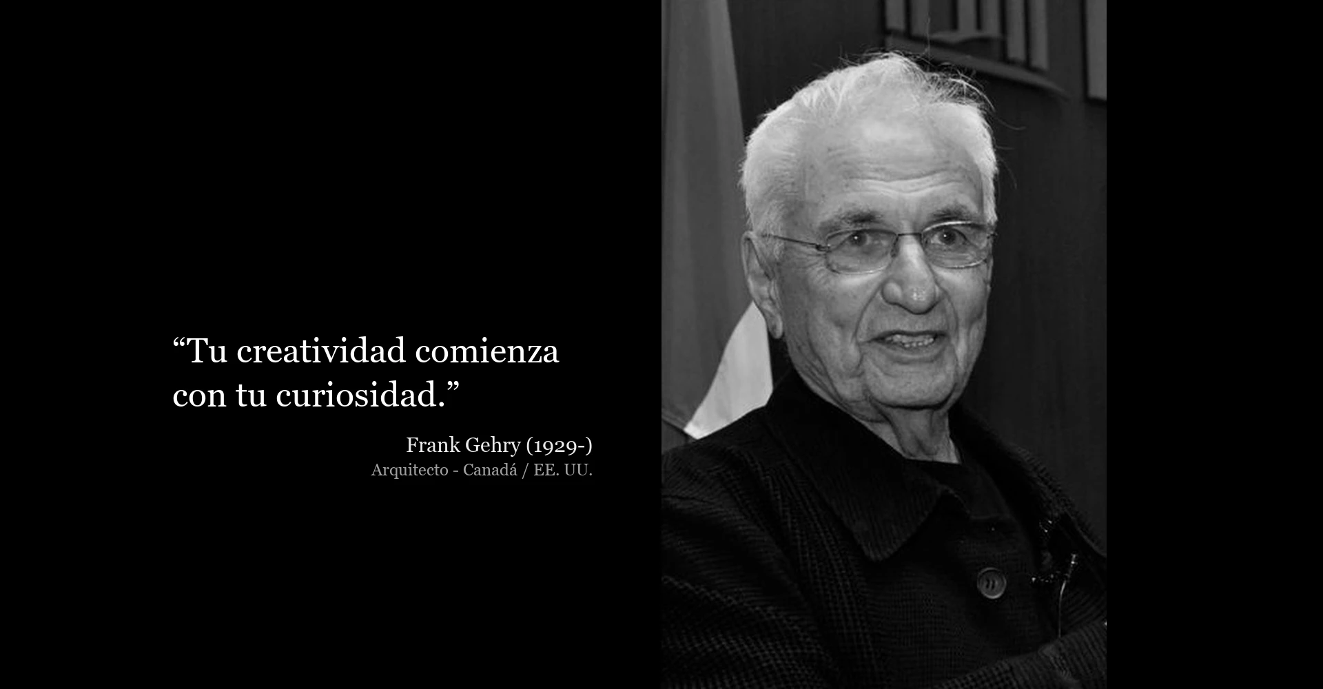 Frase de Frank Gehry sobre la creatividad